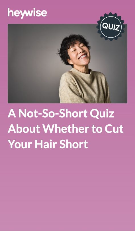 How To Know If Short Hair Suits You, What Haircut Should I Get Quiz, What Haircut Should I Get, Haircut Quiz, Which Hogwarts House, The Right Move, Hair Test, Short Quiz, Hair Quiz