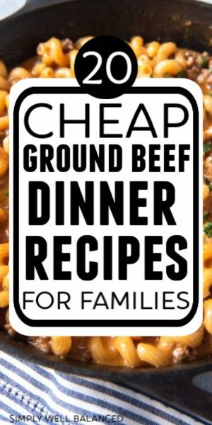 Cheap Dinner Ideas: 20 Family Friendly Ground Beef Recipes | Simply Well Balanced Easy Dinners My Husband Can Make, Easy Dinner Ideas For Hamburger Meat, Dinners Using Hamburger Meat, Fast Easy Hamburger Meals, Hamburger Meat Dishes Ground Beef, Easy Hamburger Meat Meals, Fast And Easy Ground Beef Recipes, Easy Fast Hamburger Meat Recipes, Fast Easy Dinner With Ground Beef