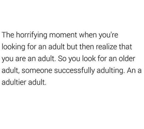 Adult Quotes, Becoming An Adult, Adulting Quotes, Hard Quotes, Family Funny, Funny True Quotes, Memories Quotes, Sum Up, Sarcastic Quotes Funny