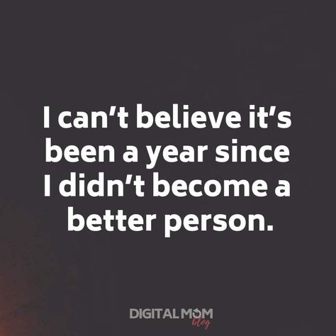 I can't believe it's been a year since I didn't become a better person.     Best Inspirational and Funny New Year's Quotes for 2019     #2019 #newyear #newyears #quotes #newyearsquotes #quotestoliveby #quotesoftheday #inspirationalquotes #inspirationalwords #funny #funnyquotes #funnymemes Nye Quote Funny, Funny New Year Resolutions, New Year Resolution Quotes Funny, Quotes About New Year Funny, New Years Funny Quotes Hilarious, Funny New Years Shirts, Funny New Years Quotes, New Year Eve Quotes Funny, New Years Funny