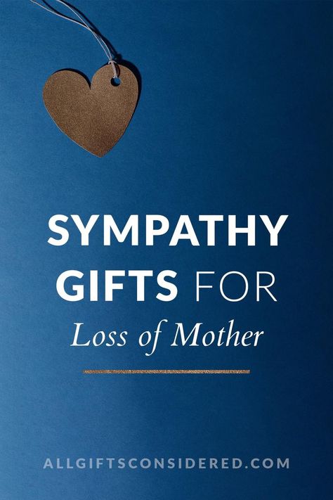 sympathy gifts for loss of  a mother Thoughtful Sympathy Gifts, Loss Of Mother Gift Ideas, Sympathy Gifts For Men, Condolence Gift Ideas, Sympathy Gift Ideas, Memorial Gift Ideas, Sympathy Basket, Losing Mom, Loss Of Mother