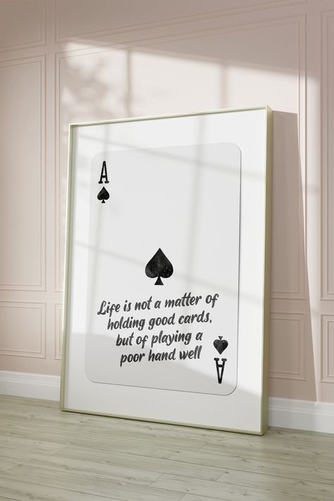 Ace Of Spades Quotes, Quotes On Walls Aesthetic, Framed Quotes On Wall, Office Quotes Motivational Wall Art, 4 Aces Tattoo, Ace Of Spades Aesthetic, Aesthetic Quotes Poster, Ace Poster, Ace Of Spades Tattoo