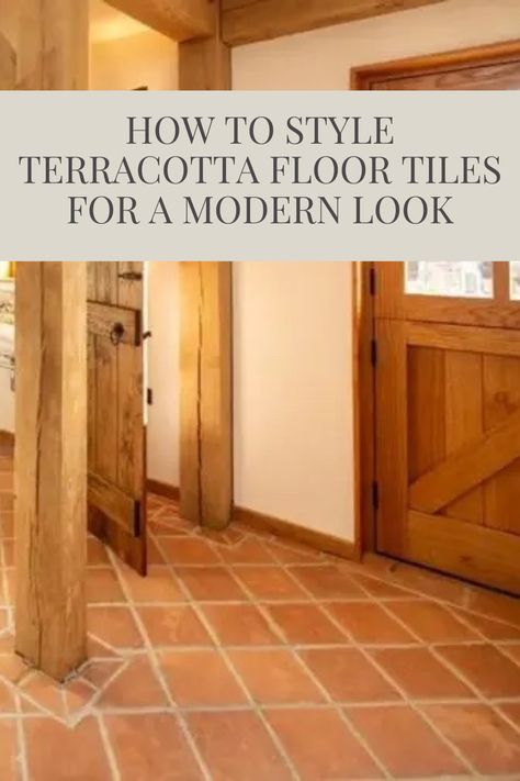 terracotta floor tiles with oaxk beams and doors Terracotta Tile Floor Sunroom, Terracotta Floor Interior Design, Wallpaper With Terracotta Tiles, Terracotta Floor Kitchen Modern, Stained Terracotta Tiles, Terracotta Floor Living Room Modern, Terracotta Tiled Floor, Rustical Bathroom Ideas, How To Style Terracotta Floors