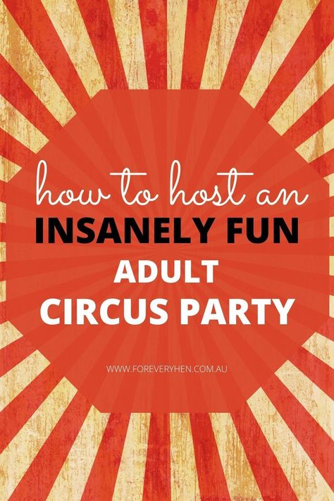 Adult Circus Party, Circus Party Games, Circus Party Ideas, Circus Music, Theme Party Ideas, Adult Party Themes, Circus Theme Party, Carnival Themed Party, Circus Birthday Party