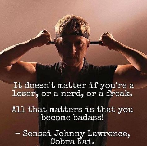 Cobra Kai Quotes, Johnny Lawrence, William Zabka, Hockey Quotes, Cobra Kai Dojo, Karate Kid Cobra Kai, Kid Cobra, Karate Kid, Karate