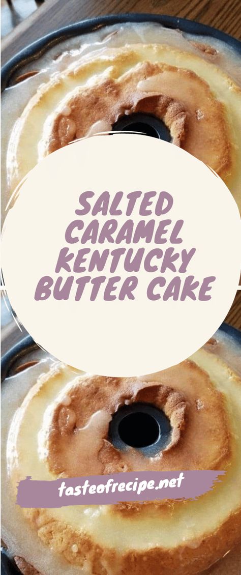 Caramel Kentucky Butter Cake, Salted Caramel Kentucky Butter Cake, Kentucky Butter Cake Recipe, Kentucky Butter Cake, Salted Caramel Cake, Caramel Desserts, Butter Cake Recipe, Caramel Cake, Bundt Cakes Recipes