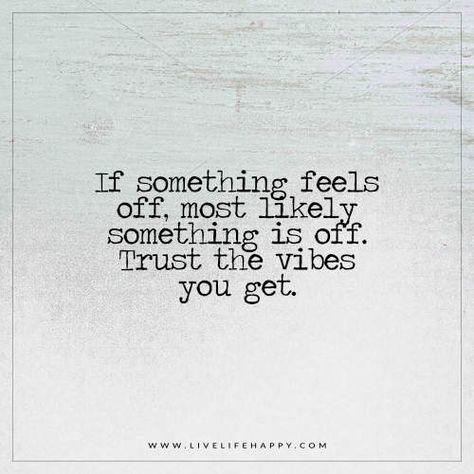 I should have trusted my gut, vibes,  intuition or whatever else and not sat around like a damn dumb ass. When You Feel Like Something Is Off, Feeling Like Something Is Wrong, When You Feel Something Is Off, Something Is Off Quotes, When Something Feels Off, Something Feels Off, Done Trying Quotes, Quotes Stories, Anna Claire