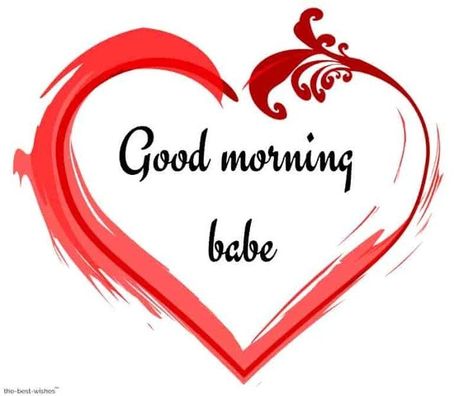 Good Morning Babe For Him, Good Morning Babe, Quotes For Him Good Morning, Good Morning Babe Quotes, Morning Babe, Good Morning Handsome Quotes, Good Morning For Him, Morning Message For Him, Romantic Good Morning Messages