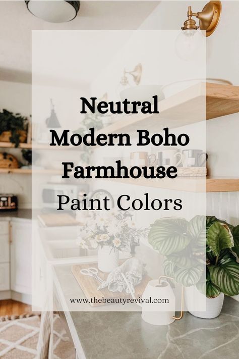 Boho Farmhouse Paint Colors, Bohemian Paint Colors, Boho Paint Colors, Boho Farmhouse Kitchen, Farmhouse Paint Colors Interior, Modern Farmhouse Paint Colors, Farmhouse Color Palette, Farmhouse Color Scheme, Modern Boho Farmhouse