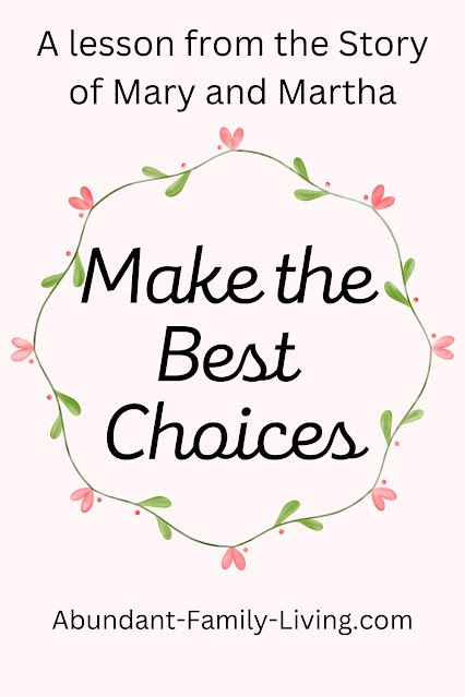 Image:  Make the Best Choices, A Lesson from the Story of Mary and Martha Mary And Martha Craft, Mary In The Bible, Making Choices, Jesus Help, Different Personalities, Gospel Of Luke, Personal Bible Study, Mary And Martha, Bible Study Notes