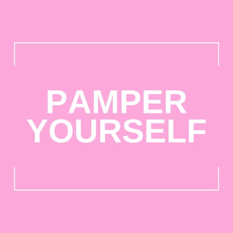 Pamper Yourself | How To Pamper Yourself | Unique Ways To Self-Pamper | Easy Self-Pampering Ideas Pampering Quotes, Pamper Ideas, Pamper Yourself, African Inspired, Out And About, Valentines Diy, Best Self, All The Best, All The Way