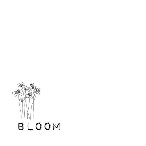 Bloom Paper Kites, Blooming Tattoo Words, Bloom Tattoo Ideas, Blooming Tattoo Ideas, Bloom Tattoo Words, F L Y Tattoo, Bloom The Paper Kites, In Bloom Tattoo, Bloom Word