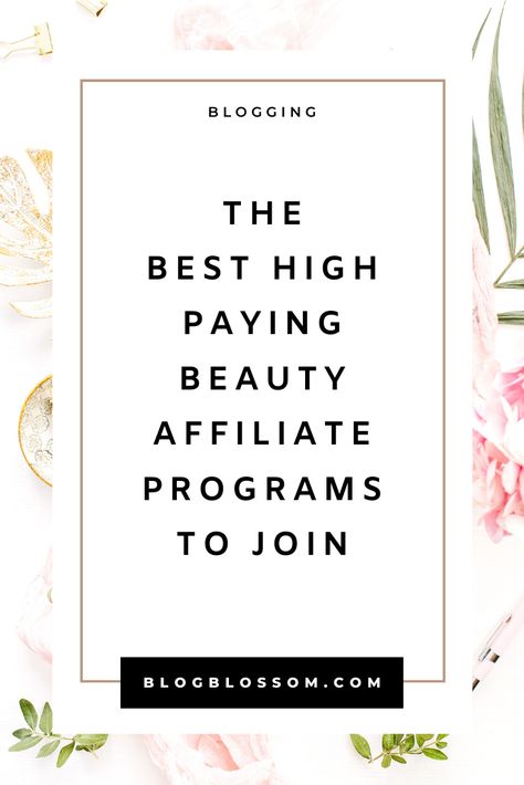 Best Affiliate Programs, Beauty Blog Post Ideas, Affiliate Marketing Blog, Beauty Marketing, Affiliate Marketing Strategy, Skincare Blog, Blog Income, Marketing Program, Money Making Jobs