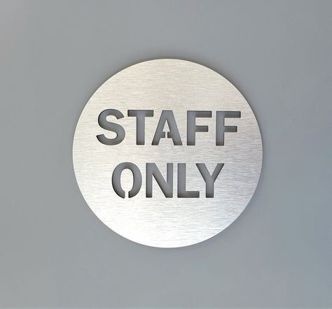 Aluminum Staff only sign for door. Employees only. Office door sign. Modern business signage. Silver. Gold. Staff Only Sign, Office Door Sign, Sign For Door, Business Interior, Office Door Signs, Wayfinding Signage Design, Award Display, Custom Business Signs, Signature Drinks Sign