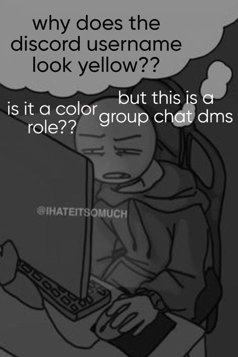 nolike, i keep seeing the discord usernames as yellow and its not even a color role, i dont know if im just colorblind or is it just a normal thing PLEASE HELP (ps, template by @IHATEITSOMUCH Usernames For Discord, Discord Usernames, Color Blind, I Dont Know, Color Grouping, A Color, Yellow, Funny, Color