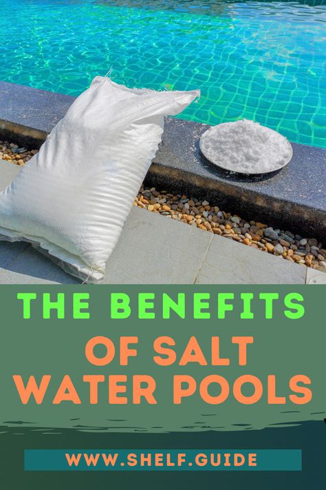 Benefits Of Salt Water, Salt Water Pool Maintenance, Salt Water Pools, Pool Cleaning Tips, Safe Pool, Salt Water Pool, Swimming Pool Chemicals, Salt Pool, Swimming Pool Cleaning