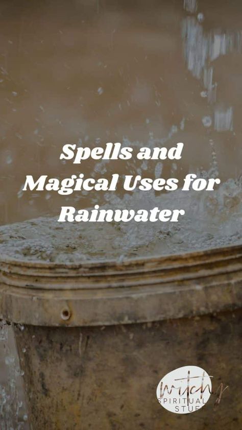 Collecting rain water for spells couldn't be easier. Here's how to use rain water for spells and witchcraft. #witchcraft #pagan #wicca #witch Rain Spell, Banishing Ritual, Water Spells, Water Witch, Witchcraft Spells, Natural Magic, Water Molecule, Become Wealthy, Lunar Cycle