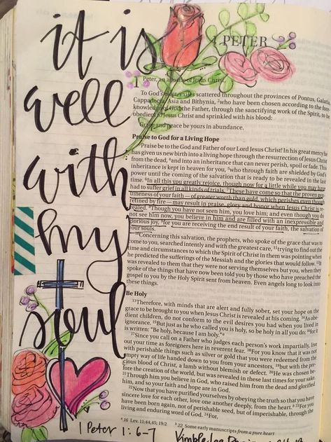 “It is well with my soul.” 1 Peter 1:6-9 In all this you greatly rejoice, though now for a little while you may have had to suffer grief in all kinds of trials. These have come so that the proven genuineness of your faith...Though you have not seen him, you love him...for you are receiving the end result of your faith, the salvation of your souls. Bible journaling by Julie Williams It Is Well With My Soul Bible Verse, Bible Journaling Aesthetic, Peter Bible, Journaling 101, Bible Doodles, Julie Williams, Bible Journaling For Beginners, Journaling Aesthetic, Bible Journals