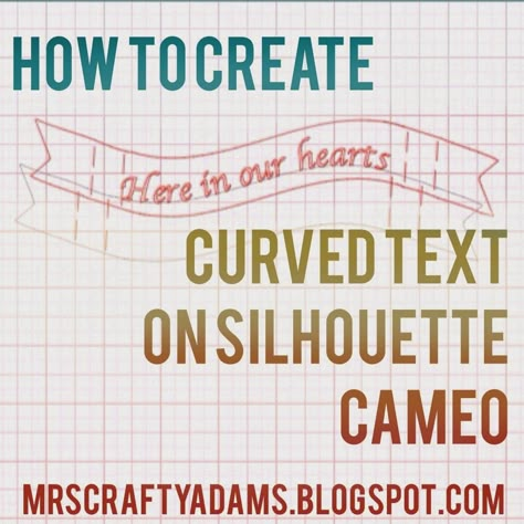 Mrs Crafty Adams: How to Create Curved Text on your Silhouette Cameo Silhouette Cameo 2, Inkscape Tutorials, Silhouette Cameo Crafts, Crafts For Teens To Make, Silhouette Curio, Silhouette Cameo Machine, Silhouette School, Silhouette Cameo Tutorials, Silhouette Tutorials