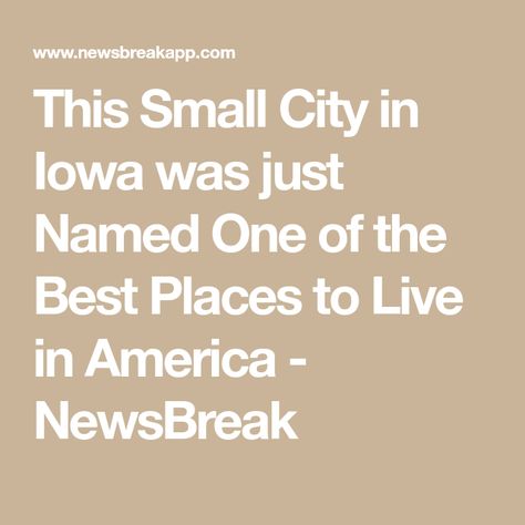 This Small City in Iowa was just Named One of the Best Places to Live in America - NewsBreak Iowa City Things To Do In, Iowa Outline, Field Of Dreams Iowa, Does Moines Iowa, Iowa Map, Beauty Culture, Places To Live, Small City, Iowa City