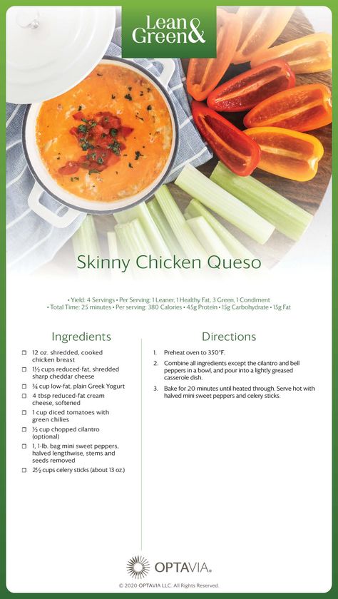 Whether you’re throwing a fiesta for one or cooking up a Mexican-inspired dinner, we’ve got you covered. Traditional Mexican dips can cost you a few hundred calories for a small serving, and that’s not even including the dippers. We’ve created a lighter version of a classic fiesta favorite – queso! Better yet, we’ve served it with celery and mini sweet pepper halves instead of chips to cut even more calories and add a hefty dose of vitamin C! Any vegetable pairs great with this dip! Chicken Queso, Mexican Dips, Lean Protein Meals, Lean And Green, Lean Meals, Lean And Green Meals, Queso Dip, Protein Meals, Bariatric Recipes