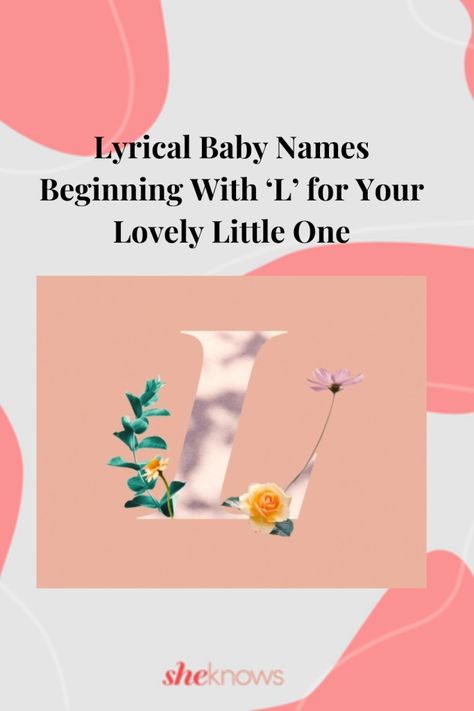 ‘L’ Names: Unique Boy, Girl & Unisex Baby Names Beginning With ‘L’ – SheKnows L Names For Boys, L Baby Girl Names, Names Beginning With L, L Baby Names, Baby Name Letters, Royal Names, Sanskrit Names, L Names, Unisex Baby Names