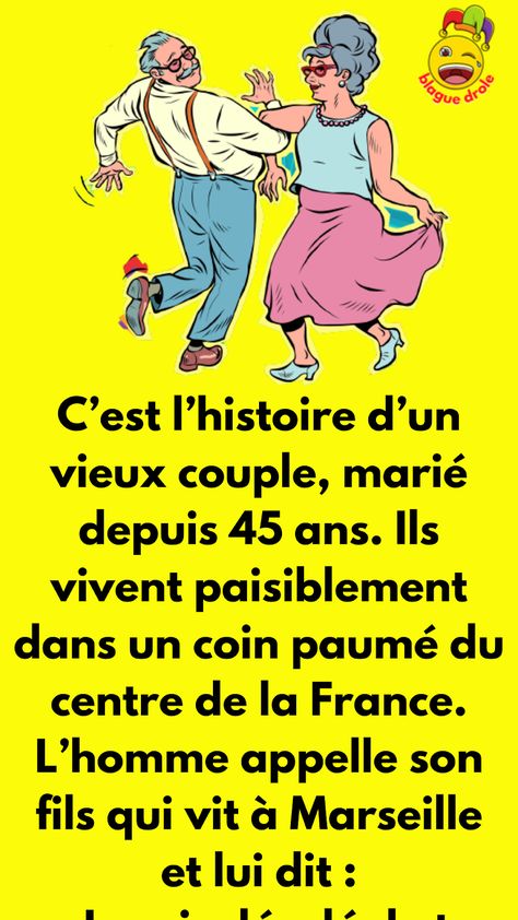 BLAGUE SUR LE VIEUX COUPLE C’est l’histoire d’un vieux couple, marié depuis 45 ans. Ils vivent paisiblement dans un coin paumé du centre de la France. L’homme appelle son fils qui vit à Marseille et lui dit : - Je suis désolé de te gâcher ta journée, mais je dois te dire que ta mère Image Couple, House Funny, Computer Nerd, Taking Over The World, Bag Crochet, Funny Jokes, Humor, Funny, Humour