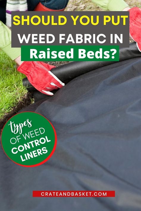 It is a great idea to build raised garden beds. Raised garden beds differ in size, appearance, and general design. Weed fabric and weed liners are not necessary for a raised garden bed but they can help you keep soil in and weeds out. While you don’t need one, in most cases it won’t hurt to add them. #howtoput #weedfabric #howtolay #howtouseweedfabric #weedfabricbenefits #liners #crateandbasket Garden Beds Raised, High Raised Beds, Raised Bed Gardening, Elevated Gardening, Building Raised Garden Beds, Vegetable Garden Raised Beds, Weed Barrier, Building A Raised Garden, Garden Weeds