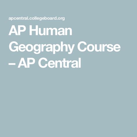 AP Human Geography Course – AP Central Ap Human Geography, Ap Exams, Global Citizenship, Human Geography, Spatial Relationships, Homeschool Education, Professional Learning, Learning Courses, Student Success