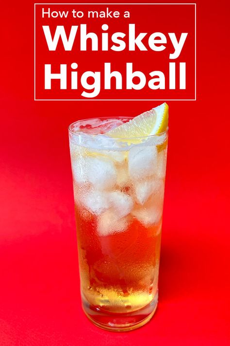 Pinterest image: photo of a Whiskey Highball with caption reading "How to Make a Whiskey Highball" Highball Recipe, Whiskey Highball, Best Whiskey, Bourbon Cocktail Recipe, Citrus Garnish, Restaurant Drinks, Bourbon Cocktail, Most Popular Cocktails, Whiskey Cocktail