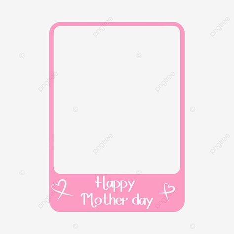 Happy Mother's Day Photo Frame, Mother's Day Frame, Happy Mother Day, Mothers Day Png, Mother's Day Photos, Frame Photo, Holiday Background, Silhouette Png, Happy Mother