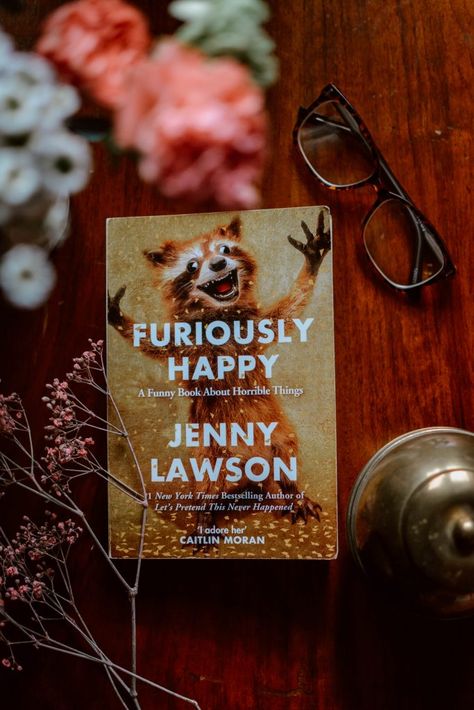 I've picked Jenny Lawson's book Furiously Happy as the next book to recommend to you. As Jenny herself titled it, it's a funny book about horrible things. Furiously Happy, Jenny Lawson, Aim In Life, Send Christmas Cards, Let's Pretend, Happy Books, Happy A, Tidy Up, Book Humor