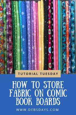 Debs Days: Tutorial Tuesday - How to Store Fabric on Comic Book Boards Organizing Fabric Stash, Store Fabric Ideas, Comic Book Boards For Fabric Storage, Storing Fabric Ideas, How To Store Fabric, Book Storage Ideas Diy, Comic Book Storage Ideas, Stash Organization, Quilting Storage