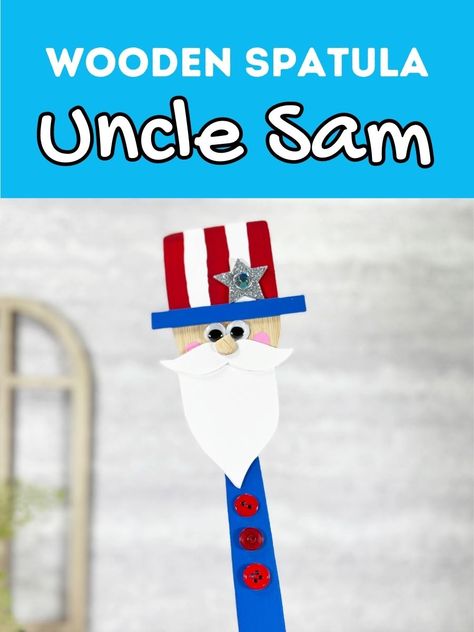 Easy Uncle Sam craft using wooden spatula. Fun & festive patriotic craft for kids to make on 4th of July or Memorial Day. Uncle Sam Craft, Kids Fathers Day Crafts, Printable Craft Templates, Free Printable Crafts, Valentine's Day Crafts For Kids, Craft Ideas For Kids, Diy Baby Clothes, Popular Crafts, Thanksgiving Crafts For Kids