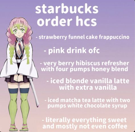 Mitsuri Kanroji Workout, Demon Slayer Starbucks Drink, Mitsuri Kanroji Headcanon, Anime Starbucks Drinks, Mitsuri Outfit, Very Berry Hibiscus Refresher, Starbucks Ideas, White Chocolate Syrup, Matcha Tea Latte