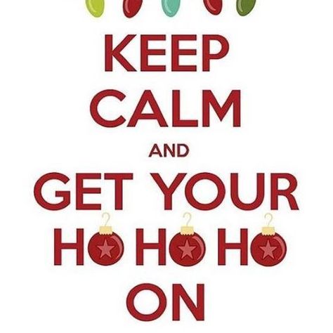 Keep Calm And Get Your Ho Ho Ho On christmas christmas quotes funny christmas quotes cute christmas quotes christmas image quotes christmas quotes for friends best christmas quotes inspirational christmas quotes christmas quotes with pictures christmas quotes for instagram Button Quotes, Happy Winter, Holiday Printables, Free Christmas Printables, Primitive Christmas, Noel Christmas, Merry Little Christmas, Christmas Love, Christmas Quotes