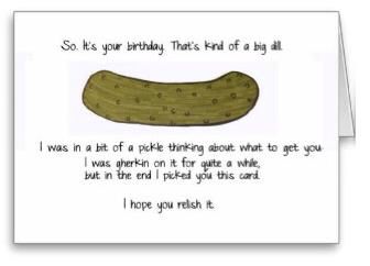 Card Puns, Birthday Card Puns, Punny Cards, Big Dill, Birthday Card Sayings, Birthday Cards For Mom, Cards For Boyfriend, Bday Cards, Dad Birthday Card