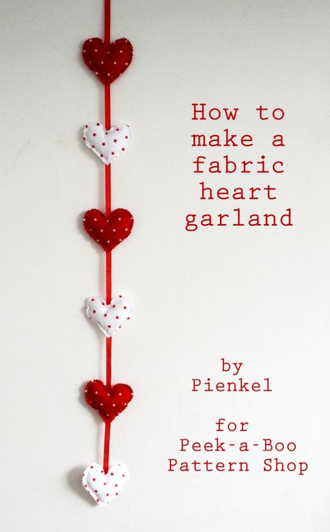 How to Make a Vertical Fabric Heart Garland - Peek-a-Boo Pages Heart Decorations Diy, Fun Holiday Crafts, Valentine Garland, Valentine Banner, Holiday Sewing, Heart Diy, Fabric Garland, Patterns Fabric, Fabric Hearts