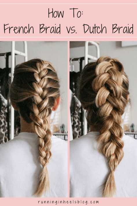 Hair Tutorials: French Braid vs Dutch Braid featured by top US life and style blog, Running in Heels French Braid Look A Like, Outside Braid Tutorial, Different French Braids, Self French Braid Tutorial, Dutch Braid On Yourself, Self Braid Tutorial, How To Do French Braid On Yourself, One Dutch Braid, How To Dutch Braid