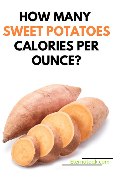 How Many Sweet Potatoes Calories per Ounce_ Are Sweet Potatoes Good For You, How Many Calories In A Sweet Potato, Calories In Sweet Potato, Sweet Potato Calories, Sweet Potato Diet Plan, Sweet Potato Diet, Potato Calories, Calories In Vegetables, Raw Sweet Potato