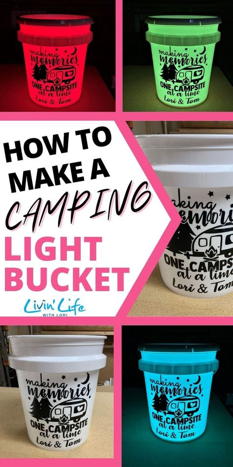 Light Up Camping Buckets Diy, Bucket Camping Light Diy, Camping Light Buckets, Homemade Camping Gifts, Diy Camper Crafts, Bucket Light For Camping, Camper Crafts Diy Projects, Cricut Camper Projects, Camping Cricut Ideas