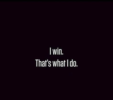 All I do is WIN.... I Win Quote, All I Do Is Win, Ceo Lifestyle, Football Athlete, I Will Win, Personal Thoughts, Winning Quotes, I Will, Christian Soldiers