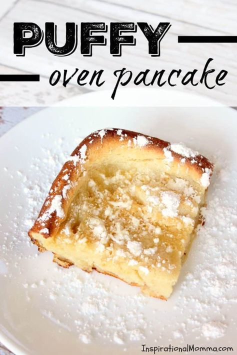 Puffy Oven Pancake Fluffy Oven Pancakes, Puffy Oven Pancake, Oven Pancake Recipe, Puffy Pancakes, Oven Pancake, Oven Pancakes, Breakfast Crepes, Scrumptious Food, Easy Oven