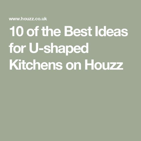 10 of the Best Ideas for U-shaped Kitchens on Houzz U Shaped Kitchens, U Shaped Kitchen Layout, Recycled Kitchen, Small Space Nursery, Cosy Cafe, U Shaped Kitchen, Small Space Organization, Kitchen Worktop, Kitchen Tops