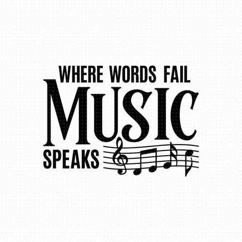 Music Quotes With Drawings, Music Sayings Quotes, Music Taste Quotes, Quote About Music, Music Sayings, Quotes About Music, Music Is The Answer, When Words Fail Music Speaks, Music Silhouette