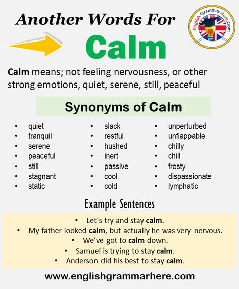 Another word for Calm, What is another, synonym word for Calm? Every language spoken around the world has its own characteristics. When learning a new language, it will be very useful to learn words for that language. In addition, in a language learning process, learning the words together with their synonyms will be even more useful when memorizing words. Learning a word with its synonyms increases our competence in that language. It helps us speak more fluently and clearly. +800 Synonym ... Calm Synonyms, Synonyms For Calm, Words To Describe People, Word Association, English Meaning, Words List, English Grammar Rules, Vocabulary Builder, Learn English Grammar