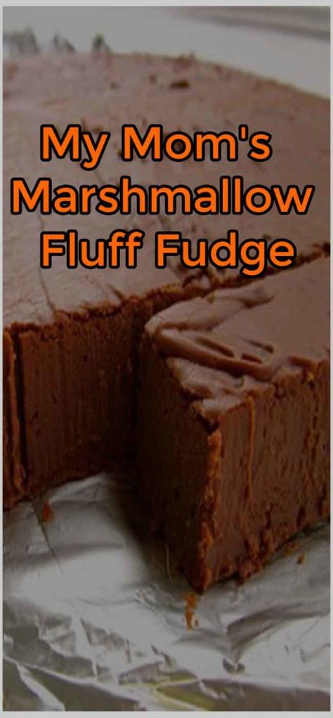 My Mom's Marshmallow Fluff Fudge | superfashion.us Fluff Fudge Recipe, Marshmallow Fluff Recipes Desserts, Marshmallow Biscuits, Fluff Fudge, Marshmallow Fluff Fudge, Interesting Desserts, Fluff Recipes, Healthy Marshmallows, Marshmallow Fluff Frosting