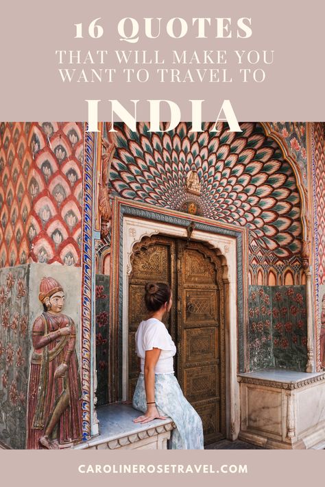 16 Quotes That Will Inspire You to Travel to India - Caroline Rose Travel Jaipur Quotes, Travel Captions Instagram, 16 Quotes, Travel To India, Caroline Rose, Travel Captions, Inspirational Quotes About Love, Best Places To Travel, India Travel