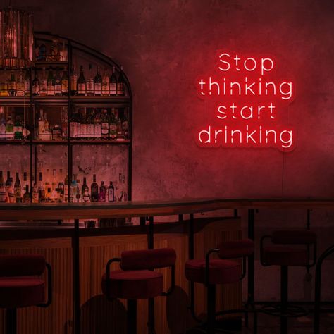 #NeonSigns #BrightIdeas #NeonSignNames #NeonInspiration #NeonRoom #RoomDecor Alcohol Neon Sign, Funny Neon Signs, Cool Bar Ideas, Cafe Interior Vintage, Stop Thinking Start Drinking, Restaurant Neon Sign, Cocktail Bar Design, Speakeasy Decor, Bar Neon Sign