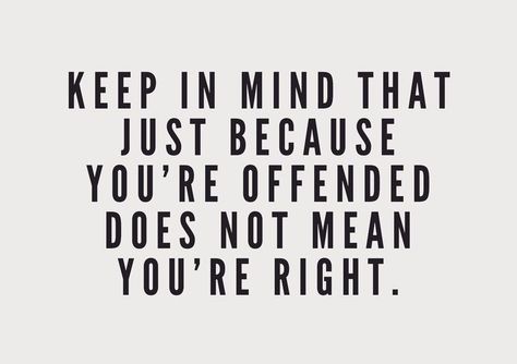 If I Offend You Quotes, Spirit Of Offense Quotes, Quotes About Being Offended, Offended Quotes Funny, Being Offended Quotes, Easily Offended Quotes, Offended Quotes, The Blame Game, Blame Game